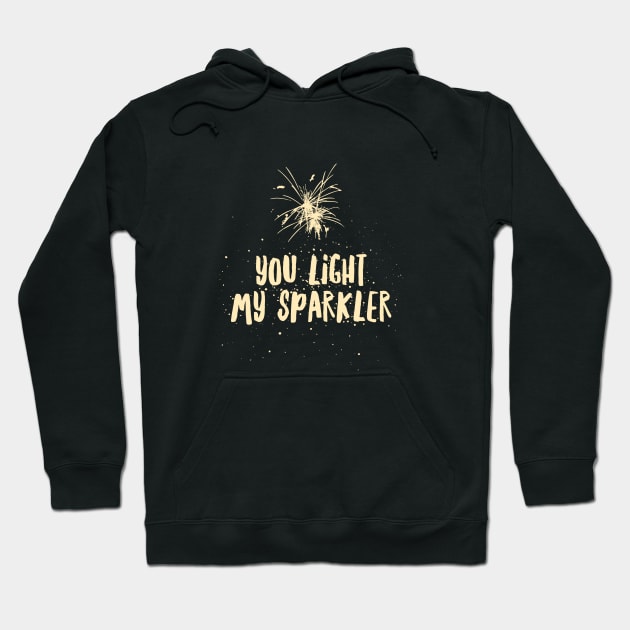 You Light My Sparkler Fireworks Love Hoodie by FlashMac